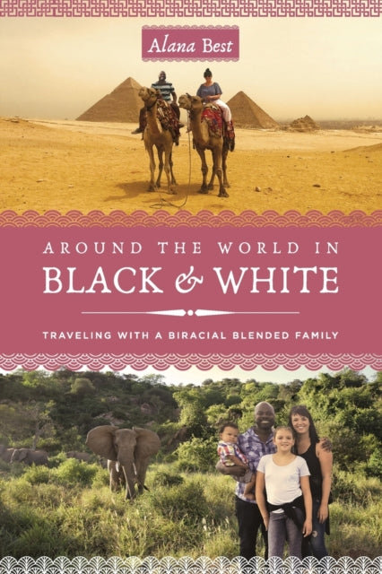 Book cover of: Around the World in Black and White. By: Alana Best