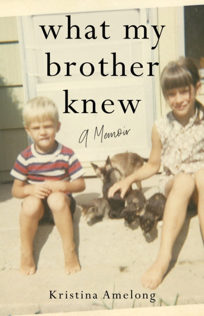 Book cover of: What My Brother Knew