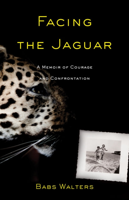 Book cover of: Facing the Jaguar. By: Babs Walters