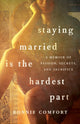 Book cover of: Staying Married is the Hardest Part
