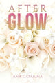 Book cover of: Afterglow. By: Ana Catarina