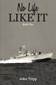 Book cover of: No Life Like It: Book Two