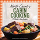Book cover of: North Country Cabin Cooking. By: Margie Knoblauch