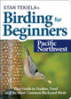 Book cover of: Stan Tekiela's Birding for Beginners: Pacific Northwest. By: Stan Tekiela