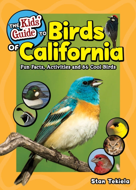 Book cover of: Kids' Guide to Birds of California. By: Stan Tekiela