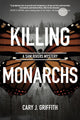 Book cover of: Killing Monarchs. By: Cary J. Griffith