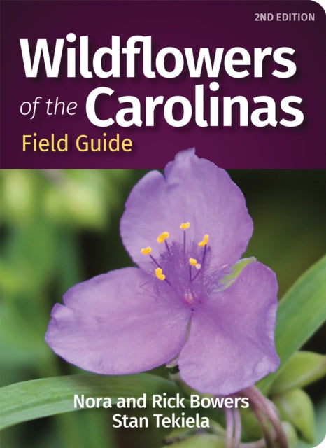 Book cover of: Wildflowers of the Carolinas Field Guide. By: Nora Bowers