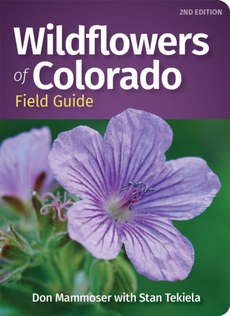 Book cover of: Wildflowers of Colorado Field Guide. By: Don Mammoser