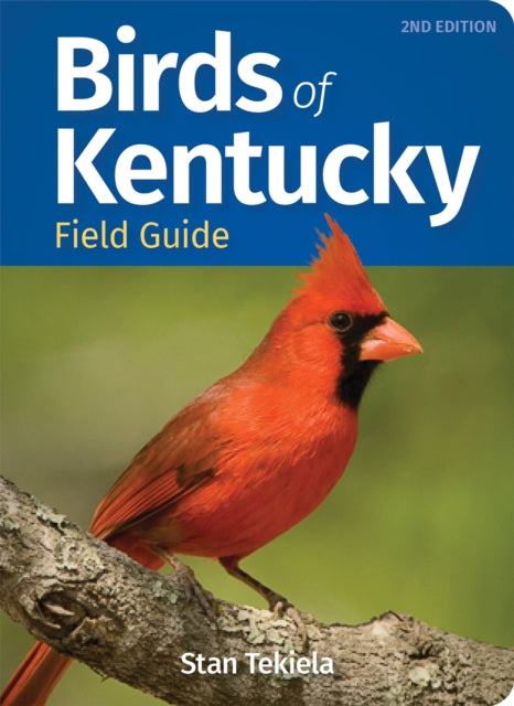 Book cover of: Birds of Kentucky Field Guide. By: Stan Tekiela