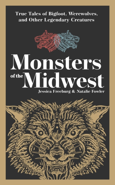 Book cover of: Monsters of the Midwest. By: Jessica Freeburg