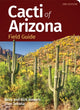 Book cover of: Cacti of Arizona Field Guide. By: Nora Bowers
