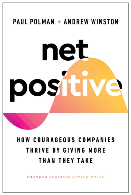 Book cover of: Net Positive. By: Paul Polman