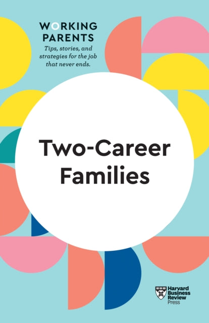 Book cover of: Two-Career Families (HBR Working Parents Series). By: Harvard Business Review Harvard Business Review