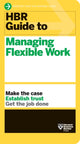 Book cover of: HBR Guide to Managing Flexible Work (HBR Guide Series). By: Harvard Business Review Harvard Business Review