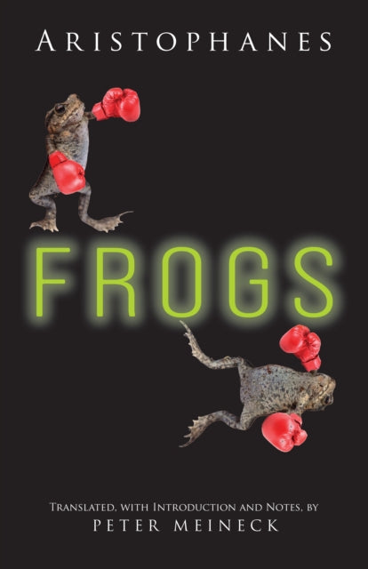 Book cover of: Aristophanes: Frogs. By: Aristophanes