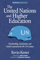 Book cover of: United Nations and Higher Education. By: Kevin Kester