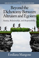 Book cover of: Beyond the Dichotomy Between Altruism and Egoism. By: Emiliana Mangone