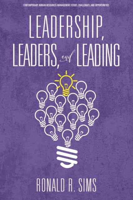 Book cover of: Leadership, Leaders and Leading. By: Ronald R. Sims
