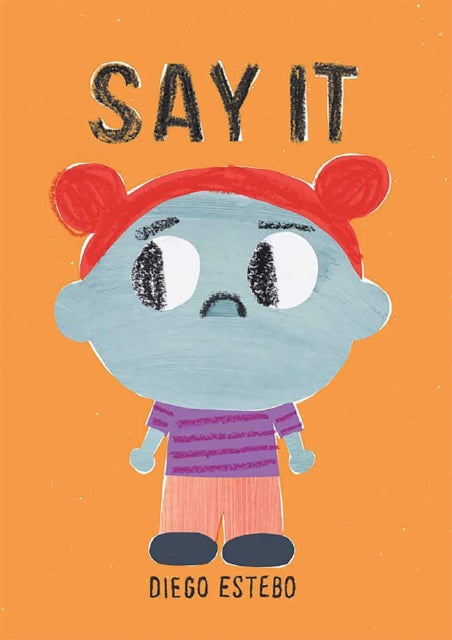 Book cover of: Say It. By: Diego Estebo