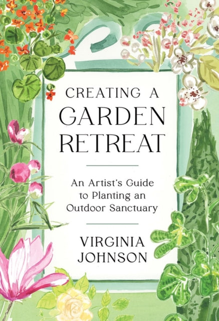Book cover of: Creating a Garden Retreat. By: Virginia Johnson