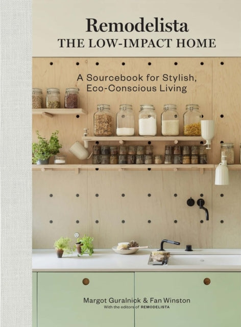 Book cover of: Remodelista: The Low-Impact Home. By: Margot Guralnick