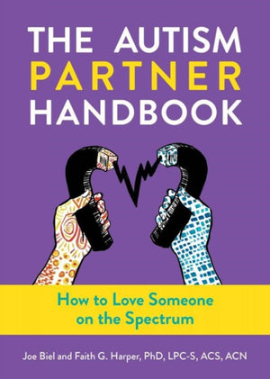 Autism Partner Handbook, How to Love Someone on the Spectrum