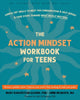 Book cover of: The Action Mindset Workbook for Teens. By: Mary Karapetian Alvord