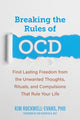 Book cover of: Breaking the Rules of OCD. By: Kim Rockwell-Evans