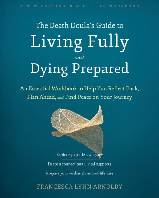 Book cover of: The Death Doula’s Guide to Living Fully and Dying Prepared. By: Francesca Lynn Arnoldy