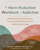 Book cover of: The Harm Reduction Workbook for Addiction. By: Kristin L. Dempsey