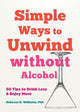 Book cover of: Simple Ways to Unwind without Alcohol. By: Rebecca E. Williams