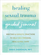 Book cover of: Healing Sexual Trauma Guided Journal. By: Erika Shershun