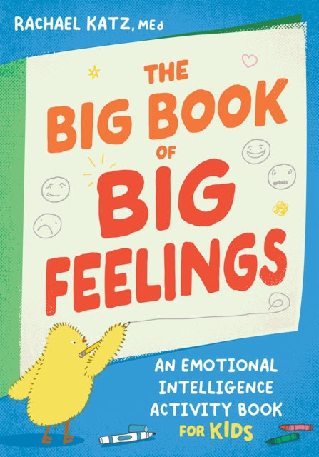 Book cover of: The Big Book of Big Feelings