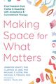 Book cover of: Making Space for What Matters