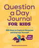 Book cover of: Question a Day Journal for Kids. By: MaryAnne Kochenderfer