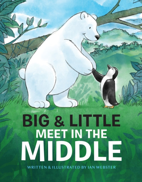 Book cover of: Big & Little Meet in the Middle. By: Ian Webster