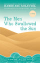 Book cover of: Men Who Swallowed the Sun. By: Hamdi Abu Golayyel