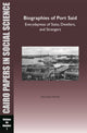 Book cover of: Biographies of Port Said: Everydayness of State, Dwellers, and Strangers. By: Mostafa Mohie