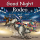 Book cover of: Good Night Rodeo. By: Adam Gamble