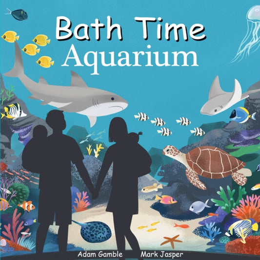 Book cover of: Bath Time Aquarium. By: Adam Gamble