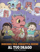 Book cover of: Insegna una corretta igiene al tuo drago