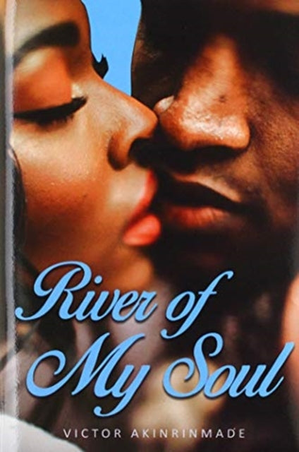 Book cover of: River of My Soul. By: Victor Akinrinmade
