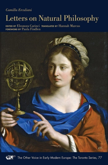 Book cover of: Letters on Natural Philosophy – The Scientific Correspondence of a Sixteenth–Century Pharmacist, with Related Texts. By: Camilla Erculiani