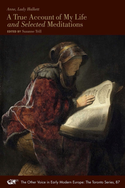 Book cover of: True Account of My Life and Selected Meditations. By: Anne Lady Halkett