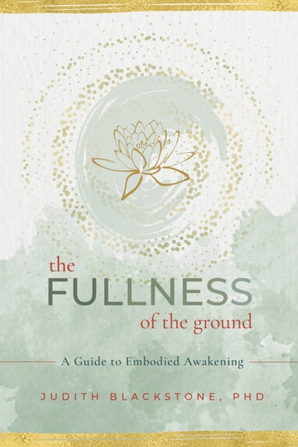 Book cover of: Fullness of the Ground. By: Judith Blackstone