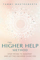 Book cover of: Higher Help Method. By: Tammy Mastroberte