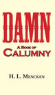 Book cover of: Damn! a Book of Calumny