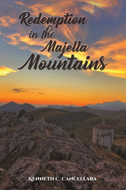 Book cover of: Redemption in the Majella Mountains. By: Kenneth C. Cancellara