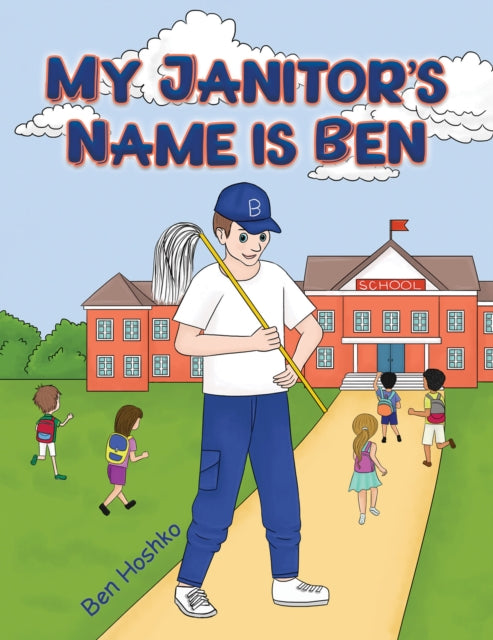 Book cover of: My Janitor's Name is Ben