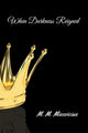 Book cover of: When Darkness Reigned